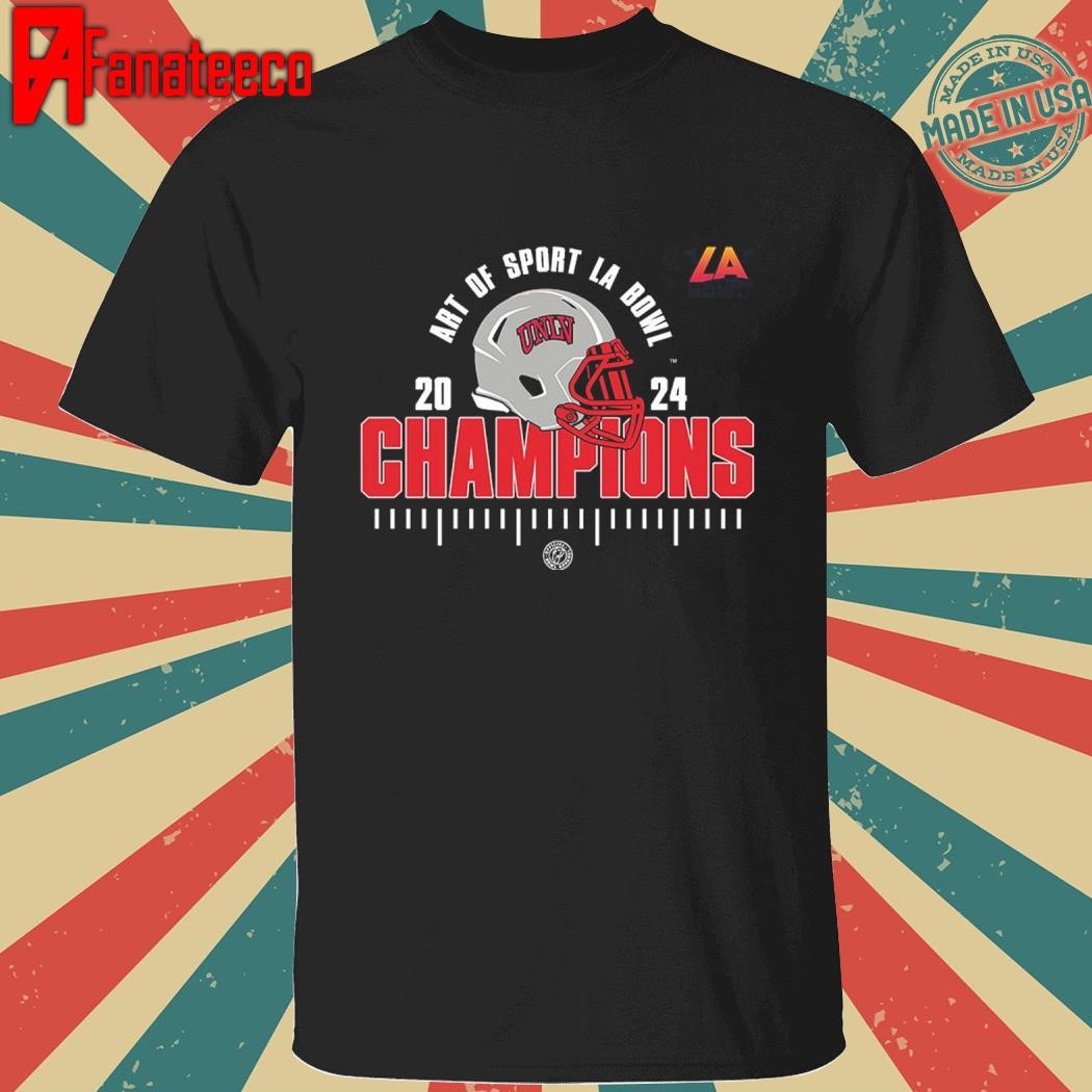 UNLV Rebels Is The 2024 Art Of Sport LA Bowl Champions Hosted By Gronk NCAA Football Divison I shirt