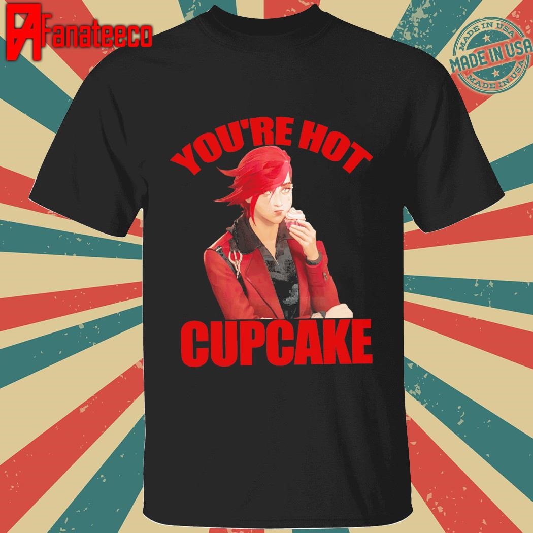 Vi You’re Hot Cupcake T-Shirt, Violet Caitlyn Arcane, Arcane Season shirt