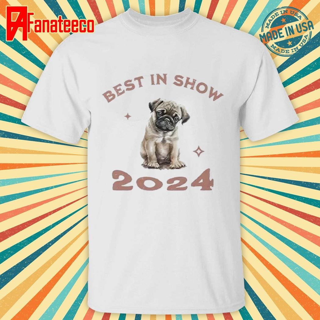 Vito The Pug Best In Show 2024 Shirt