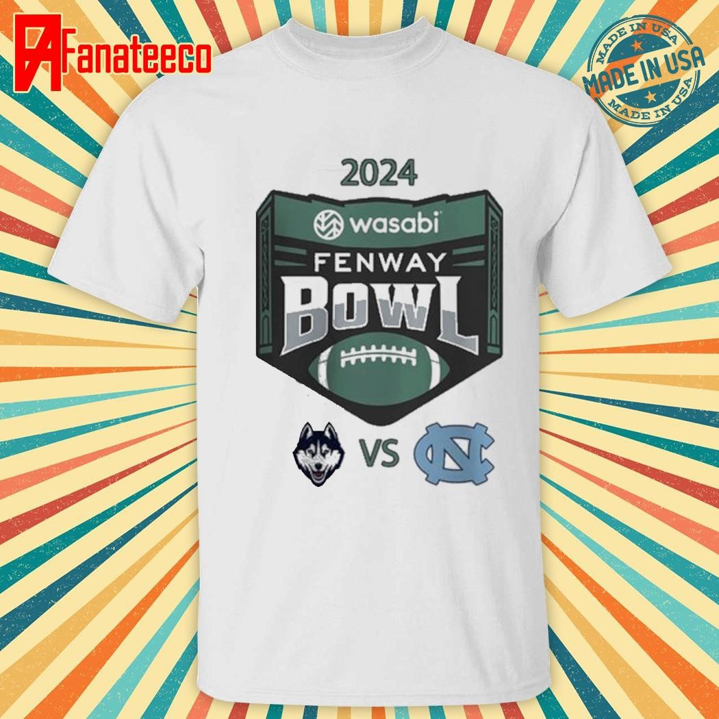 Wasabi Fenway Bowl 2024 UConn Huskies Versus North Carolina Tar Heels Matchup In Boston Massachusetts On December 28 2024 shirt