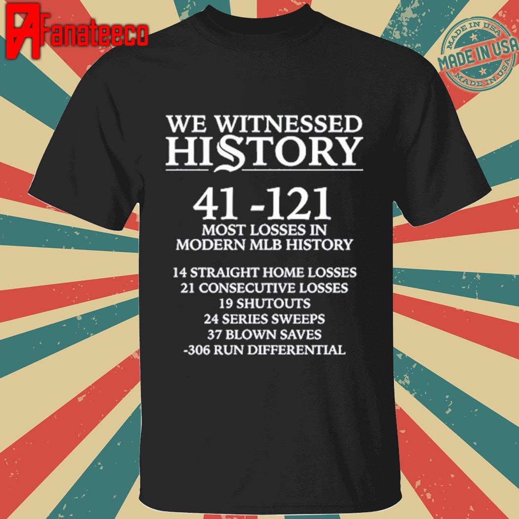 We Witnessed History T Shirt