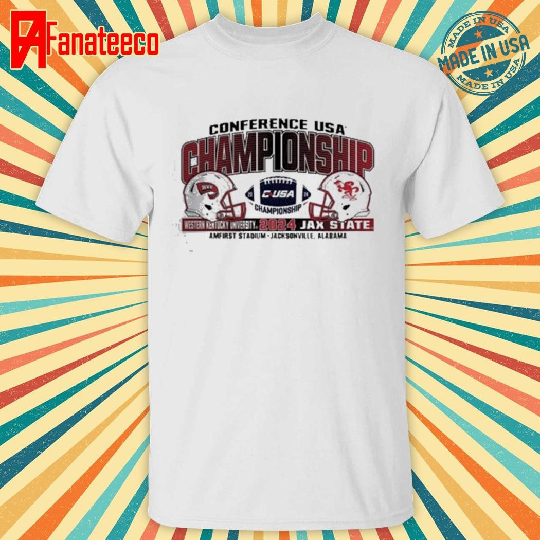 Western Kentucky Vs Jacksonville State Gamecocks 2024 Matchup C-USA Championship At Amfirst Astdium On Jacksonville Alabama NCAA Division shirt