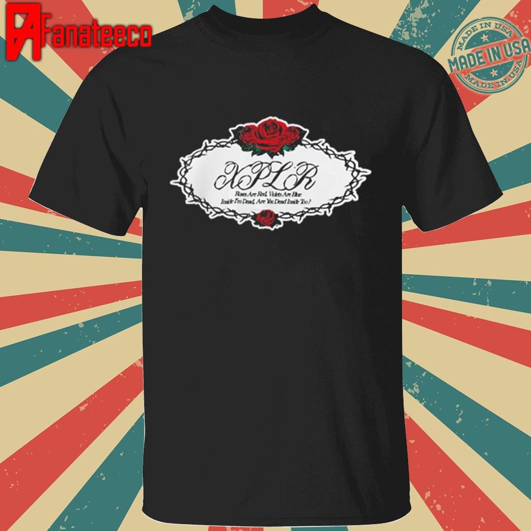 Xplr Store Dead Roses shirt