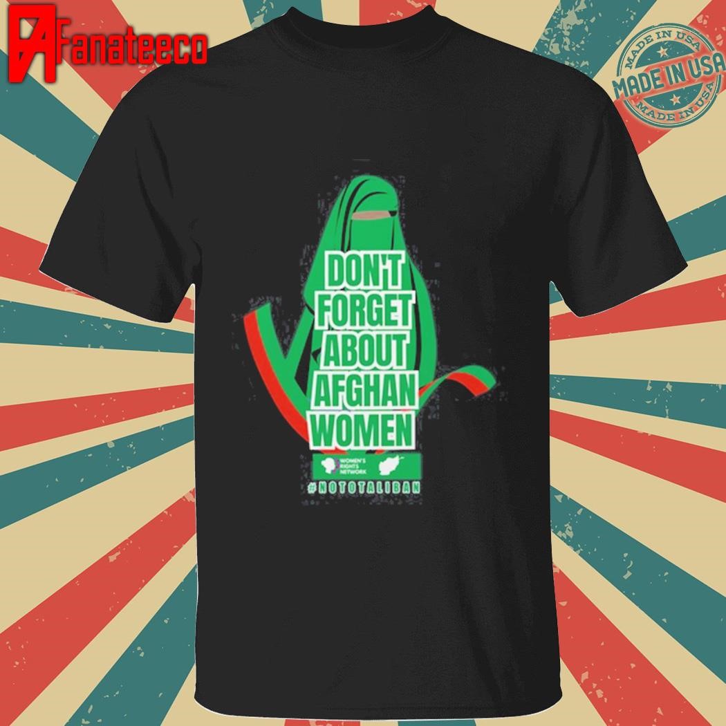 Don't Forget About Afghan Women Shirt